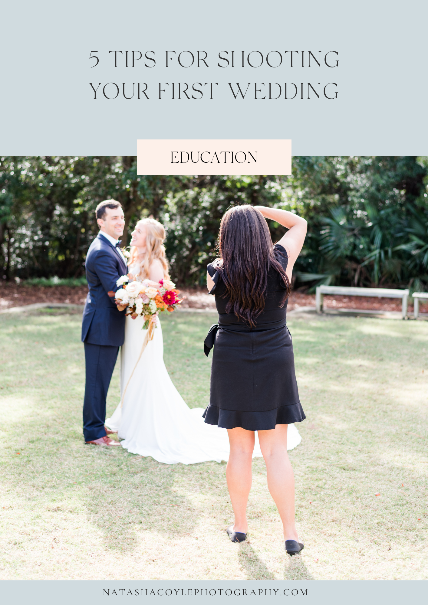 5 tips for shooting your first wedding for new photographers shared by Charleston photographer and educator Natasha Coyle