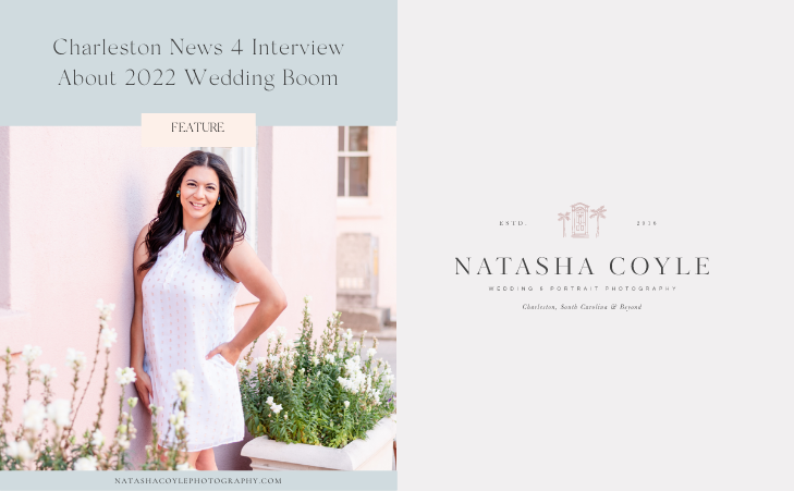 Charleston News 4 Interview about 2022 wedding boom as Charleston wedding photographer, shared by Natasha Coyle